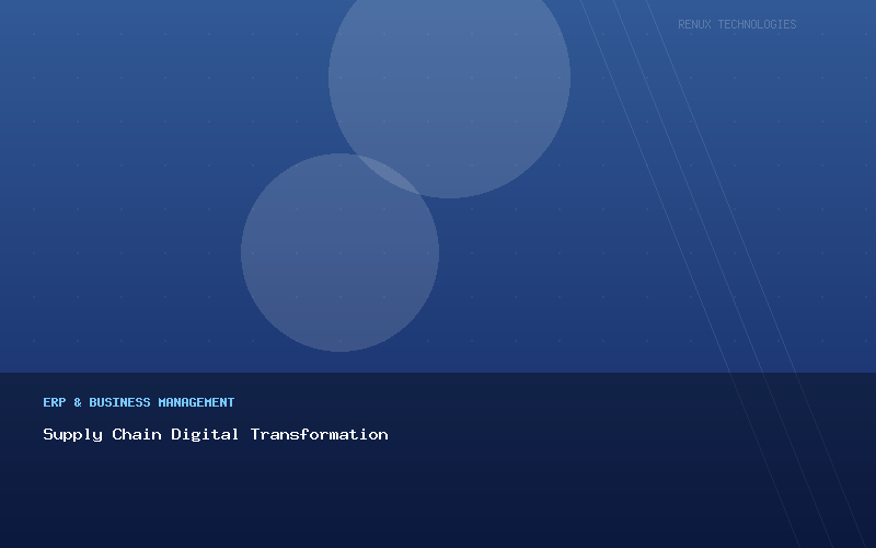 Supply Chain Digital Transformation