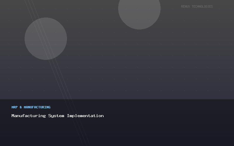 Manufacturing System Implementation