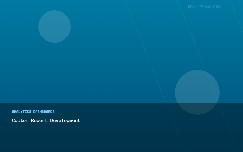 Custom Report Development