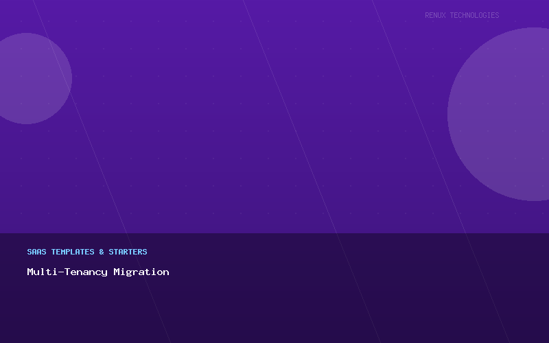 Multi-Tenancy Migration