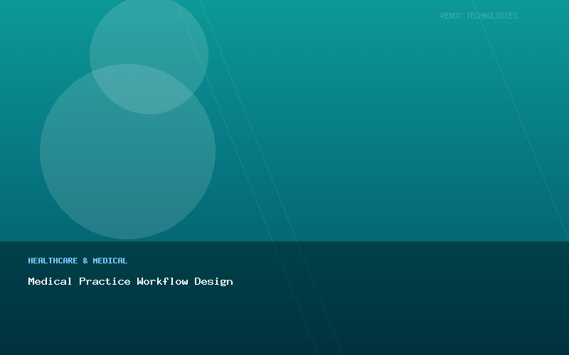 Medical Practice Workflow Design