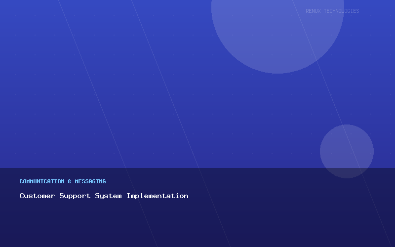 Customer Support System Implementation